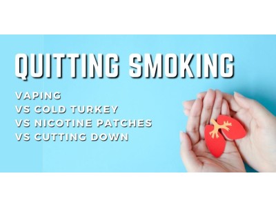 Quitting Smoking - Cold Turkey Vs Nicotine Patches Vs Vaping